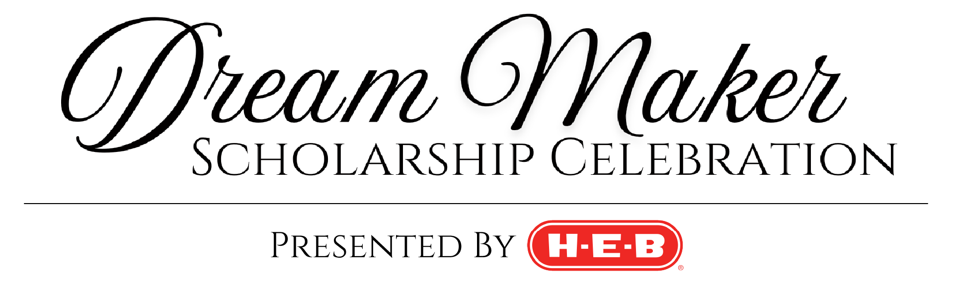 Dream Maker Scholarship Celebration | Presented by H-E-B